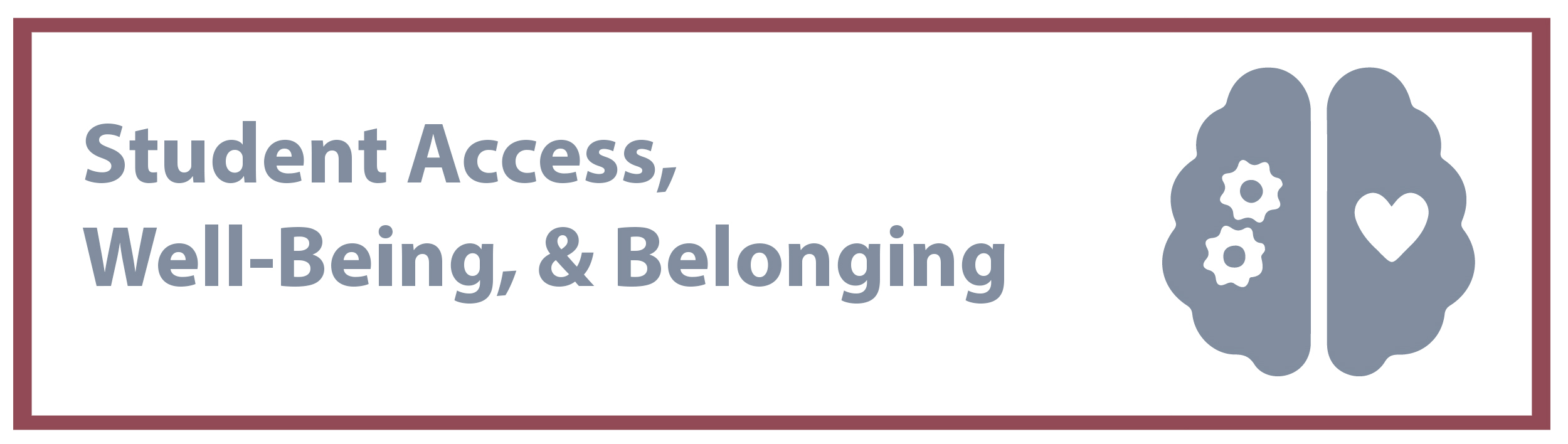 Student Access, Well-Being, & Belonging